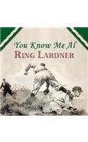 Cover of You Know Me Al by Ring Lardner