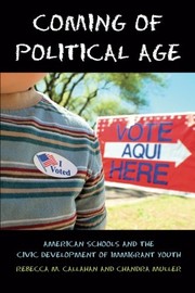 Front cover of Coming of Political Age by Rebecca M. Callahan