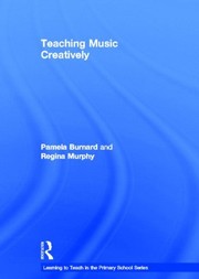 Cover of Teaching Music Creatively by Pamela Burnard