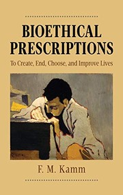 Cover of Bioethical Prescriptions by F.M. Kamm