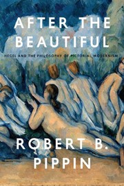 Cover of After the Beautiful by Robert B. Pippin