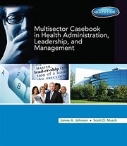Front cover of Multi-Sector Casebook in Health Administration, Leadership, and Management by James A. Johnson