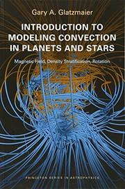 Front cover of Introduction to Modeling Convection in Planets and Stars by Gary A. Glatzmaier