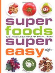 Front cover of Super Foods, Super Easy by Reader's Digest Association