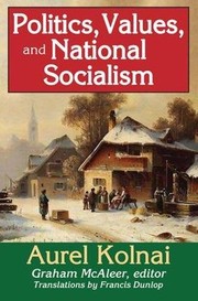 Front cover of Politics, Values, and National Socialism by Aurel Kolnai