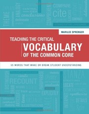 Front cover of Teaching the Critical Vocabulary of the Common Core by Marilee Sprenger