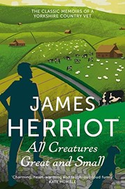 Cover of All creatures great and small by James Herriot