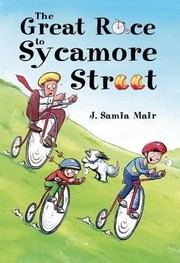 Cover of The Great Race to Sycamore Street by J. Samia Mair