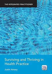 Front cover of Surviving and Thriving in Health Practice by Justin Amery