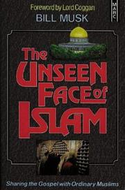 Front cover of The unseen face of Islam by Bill A. Musk