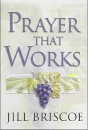 Cover of Prayer That Works by Jill Briscoe spiritual arts