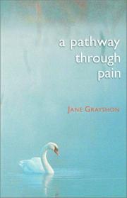 Cover of A pathway through pain by Jane Grayshon