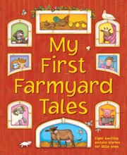 Front cover of My First Farmyard Tales by Nicola Baxter