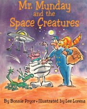 Front cover of Mr. Munday and the Space Creatures by Bonnie Pryor