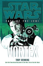 Front cover of Star Wars - Fate of the Jedi - Vortex by Troy Denning