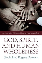Front cover of God, Spirit, and Human Wholeness by Elochukwu Eugene Uzukwu