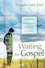 Cover of Waiting for Gospel by Douglas John Hall