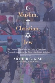 Front cover of Muslim, Christian, Jew by Arthur G. Gish