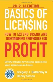 Front cover of Basics of Licensing : 2012-13 by Gregory J. Battersby
