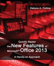 Front cover of Quickly Master the New Features of Microsoft Office 2013 by Debora A. Collins