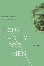 Front cover of Sexual Sanity for Men by David White