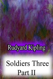 Cover of Soldiers Three - Part 2 by Rudyard Kipling