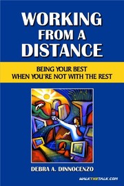 Front cover of Working From A Distance, Being Your Best When You're Not With The Rest by Debra Dinnocenzo