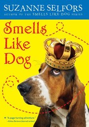 Front cover of Smells like dog by Suzanne Selfors