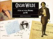 Front cover of Oscar Wilde a Life in Letters, Writings and Wit by Juliet Gardiner