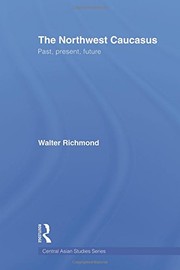 Front cover of The Northwest Caucasus by Walter Richmond