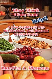 Front cover of They Think I Can Cook by Martha A. Klemenz