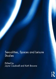 Front cover of Sexualities, Spaces and Leisure Studies by Jayne Caudwell