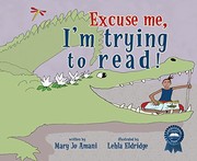 Front cover of Excuse Me, I'm Trying to Read! by Mary Jo Amani