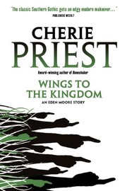 Front cover of Wings to the Kingdom by Cherie Priest