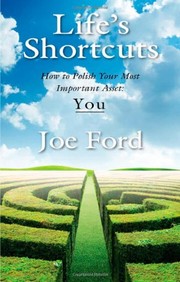 Front cover of Life's Shortcuts : How to Polish Your Most Important Asset by Joe Ford