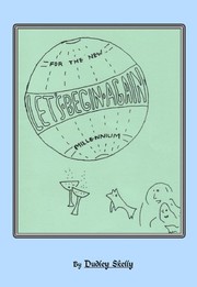 Cover of Let's Begin Again ; For the New Millennium by Dudley Skelly