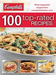 Front cover of Campbell's 100 Top-Rated Recipes by Publications International Ltd.