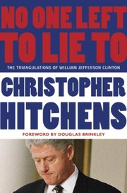 Front cover of No One Left to Lie To by Christopher Hitchens