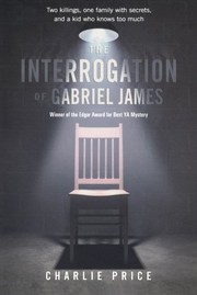 Front cover of The interrogation of Gabriel James by Charlie Price