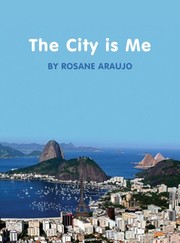 Front cover of The City is Me by Rosane Araujo