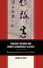 Front cover of Thought Reform and China's Dangerous Classes by Aminda M. Smith