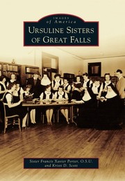 Front cover of Ursuline Sisters of Great Falls by Sister Francis Xavier Porter O.S.U.