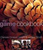 Cover of The Game Cookbook by Clarissa Dickson Wright