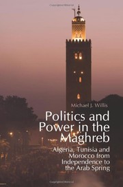 Front cover of Politics and Power in the Maghreb by Fellow in Moroccan and Mediterranean Studies Michael J Willis (Le
