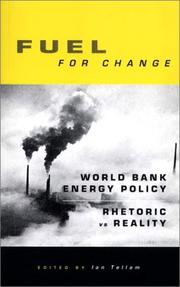 Front cover of Fuel For Change: World Bank Energy Policy by Ian Tellam
