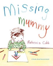 Cover of Missing Mummy by Rebecca Cobb