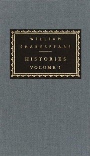 Front cover of Histories. Volume I (King Henry VI. Part 1 / King Henry VI. Part 2 / King Henry VI. Part 3 / King John / King Richard III) by William Shakespeare