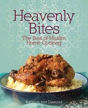 Front cover of Heavenly Bites by Karimah bint Dawood
