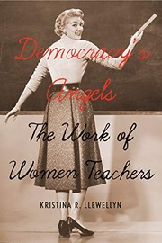 Front cover of Democracy's Angels by Kristina R. Llewellyn