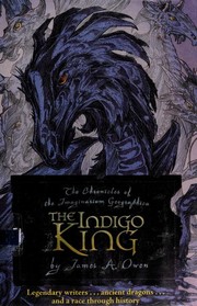 Front cover of The indigo king (Chronicles of the Imaginarium Geographica #3) by James A. Owen